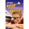 Image de Je suis doué et ce n'est pas plus facile - un guide de survie