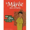 Image de Le Maroc des enfants : 64 pages de jeux pour découvrir le Maroc et sa culture... en occasion ou reconditionné