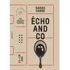 Image de Écho and co Sarah Carré (Auteur)