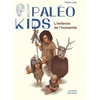 Image de Paléo Kids : L'enfance de l'humanité