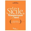Image de LA SICILE, MAUPASSANT ET MOI : Une invitation à voyager autrement en occasion ou reconditionné