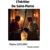 Image de L'héritier de Saint-Pierre LECLERC Patrice (Auteur)