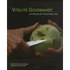 Image de Vitalité gourmande : les secrets de l'alimentation vive : 101 recettes en occasion ou reconditionné