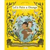 Image de Let s make a change : The united nations 17 goals for a better world