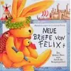 Image de Neue Briefe von Felix. Ein kleiner Hase reist durch die Vergangenheit Langen, Annette,Droop, Constanza (Auteur)