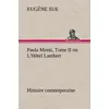 Image de Paula Monti, Tome II ou L'Hôtel Lambert - histoire contemporaine Eugène Sue (Auteur)