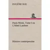 Image de Paula Monti, Tome I ou L'Hôtel Lambert - histoire contemporaine Eugène Sue (Auteur)