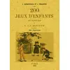Image de 200 jeux d'enfants en plein air et à la maison L. Harquevaux (Auteur), Louis Pelletier (Auteur)