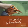 Image de La sorcière grince-dents Tina Meroto (Auteur), Maurizio A. C. Quarello (Dessinateur)