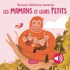 Image de Douces histoires sonores. Les mamans et leurs petits Giulia Pesavento (Auteur), Nelli Aghekyan (Illustration), Sarah Negrel (Traduction)