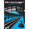 Image de Elle est où la ligne ? : où l'on comprend que dans la vie, on traverse parfois des lignes sans le savoir en occasion ou reconditionné
