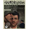 Image de Avec le groupe Manouchian : les immigrés dans la Résistance en occasion ou reconditionné