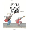 Image de L'école, maman et moi