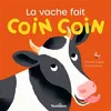 Image de La vache fait Coin Coin Vincent Guigue (Auteur), Antonin Faure (Illustration)