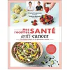 Image de Mes recettes santé anti-cancer : 20 aliments phares & 50 délicieuses recettes en occasion ou reconditionné