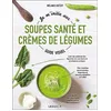 Image de Je m'initie aux soupes santé et crèmes de légumes : guide visuel en occasion ou reconditionné