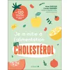 Image de Je m'initie à l'alimentation anticholestérol : + de 120 recettes pour toutes les saisons en occasion ou reconditionné