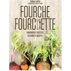 Image de Fourche & fourchette : rencontres et recettes du champ à l'assiette en occasion ou reconditionné