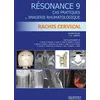 Image de Résonance : cas pratiques en imagerie rhumatologique. Vol. 9. Rachis cervical en occasion ou reconditionné
