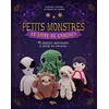 Image de Petits monstres - Le livre de crochet - 10 modèles amigurimis à créer pas-à-pas Karine Larose (Auteur)