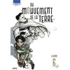 Image de Du mouvement de la Terre tome 6