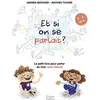 Image de Et si on se parlait ? : le petit livre pour aider les enfants à parler de tout, sans tabou ! : 3-6 ans en occasion ou reconditionné