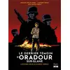 Image de Le dernier témoin d'Oradour-sur-Glane