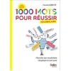 Image de 1.000 mots pour réussir : vocabulaire : enrichir son vocabulaire, employer le mot juste en occasion ou reconditionné