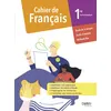 Image de Cahier de Français 1re Technologique Valérie Cabessa (Collection dirigée par), Garance Kutukdjian (Auteur), Laurence Sladkowski (Auteur), Béatrice Ferrari (Auteur), Camille Cohen (Auteur), Charly Prabel-Guignard (Auteur), Djamila Belhouchat (Auteur)
