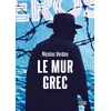 Image de Le mur grec Nicolas Verdan (Auteur)