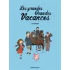 Image de Les grandes grandes vacances, Tome 02 Gwenaëlle Boulet (Auteur), Pascale Hédelin (Auteur)