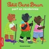 Image de Petit Ours Brun part en randonnée - Dès 2 ans Danièle Bour (Illustration), Laura Bour (Illustration), Marie Aubinais (Auteur)
