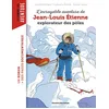 Image de L'incroyable aventure de Jean-Louis Etienne, explorateur des pôles en occasion ou reconditionné
