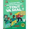 Image de Comment faire quand j'ai l'impression que tout va mal ? : des solutions concrètes, des idées d'actions pour se sentir mieux ! en occasion ou reconditionné