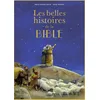 Image de Les belles histoires de la Bible : l'Ancien et le Nouveau Testament en occasion ou reconditionné
