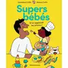 Image de Super bébés : Et on applaudit les artistes !