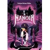 Image de Le manoir saison 1, Tome 02 Evelyne Brisou-Pellen (Auteur), Gabrielle Berger (Illustration)