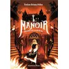 Image de Le manoir saison 1, Tome 03 Evelyne Brisou-Pellen (Auteur), Gabrielle Berger (Illustration)