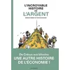 Image de L'incroyable histoire de l'argent en occasion ou reconditionné