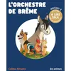 Image de L'Orchestre de Brême Céline Alvarez (Auteur), Julie Machado (Dessinateur)