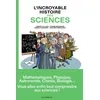 Image de L'Incroyable Histoire des sciences Pierre Boisserie (Auteur), Didier Convard (Auteur), Philippe Bercovici (Dessinateur), Cédric Villani (Contributions)