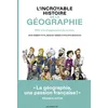 Image de L'incroyable histoire de la géographie : 10.000 ans d'exploration du monde en occasion ou reconditionné