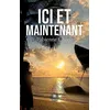 Image de Ici et maintenant en occasion ou reconditionné