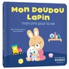 Image de Mon doudou lapin : mon ami pour la vie