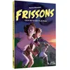 Image de FRISSONS - Ceux qui n'ont plus peur Charles Mazarguil (Auteur), Soann (Illustration)