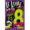 Image de Le livre à ne pas ouvrir avant tes 8 ans