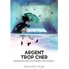 Image de Argent trop cher : Immersion dans un monde sans argent en occasion ou reconditionné
