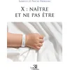 Image de X : naître et ne pas être en occasion ou reconditionné