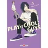 Image de Play it cool, guys tome 5