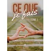 Image de Ce que je fais : Tome I en occasion ou reconditionné